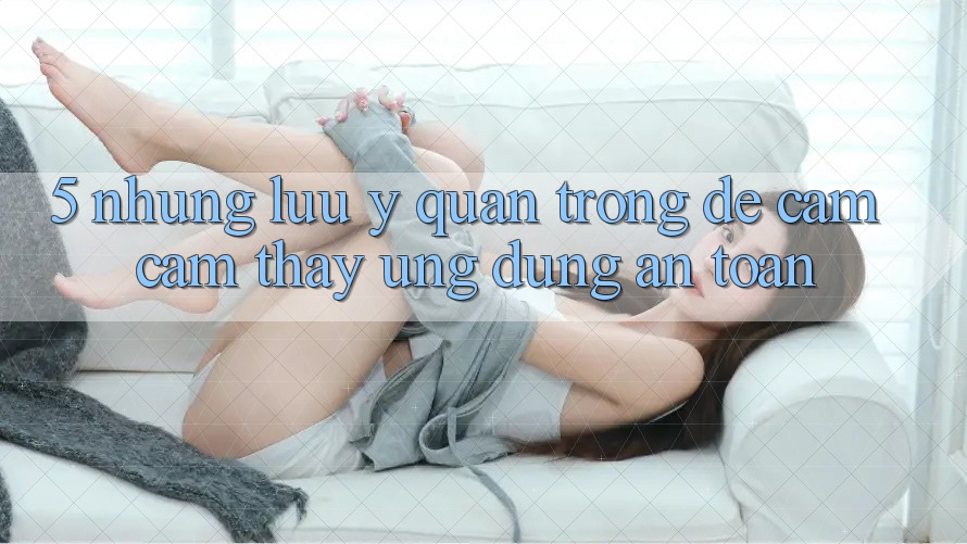 5. Những Lưu Ý Quan Trọng Để Cảm cảm thấy Ứng Dụng An toàn 5. Những Lưu Ý Quan Trọng Để Cảm cảm thấy Ứng Dụng An toàn