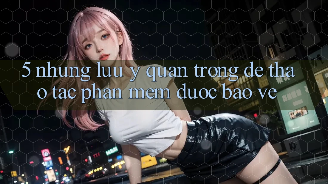 5. Những Lưu Ý Quan Trọng Để Thao tác Phần mềm Được bảo vệ