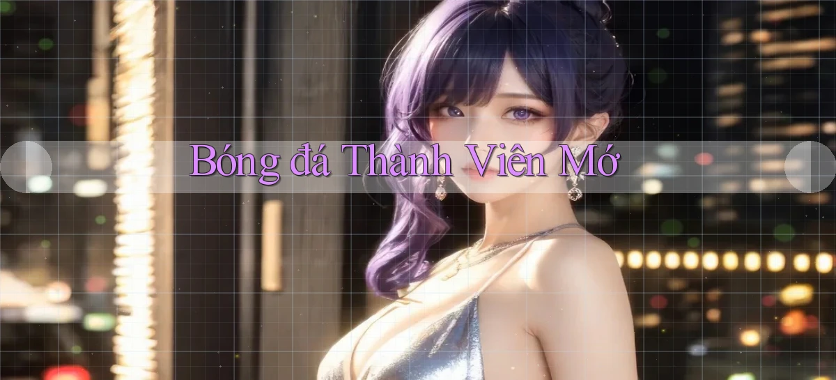 Bóng đá Thành viên mớ