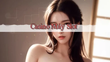 Casino Máy slot