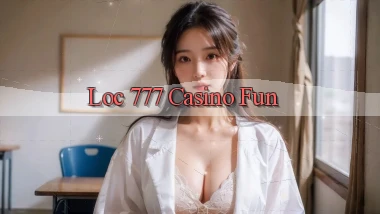 loc 777 casino fun